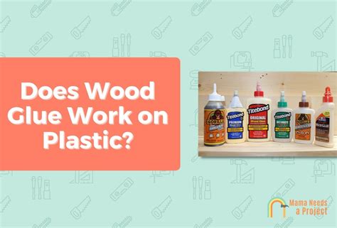 Does Wood Glue Work on Plastic?